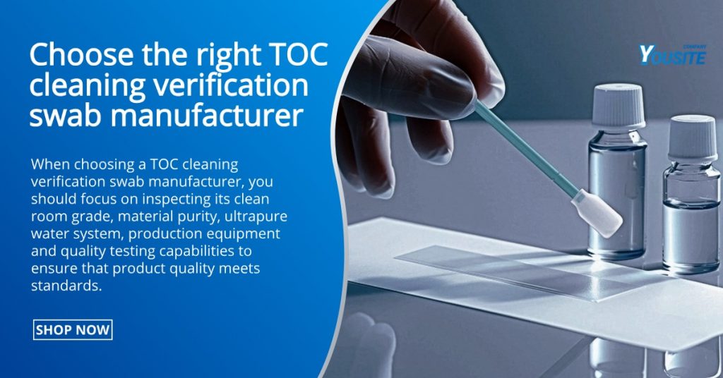 Choose the right Toc cleaning verification swab manufacturer