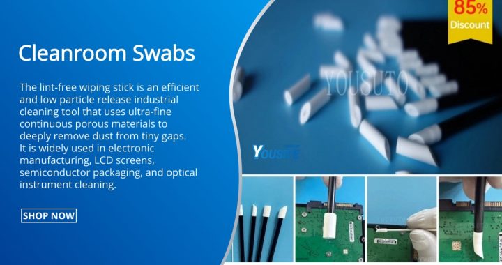 The Ultimate Choice for Cleanroom Swabs